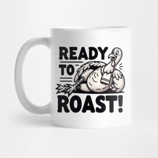 Ready To Roast - Thanksgiving Mug